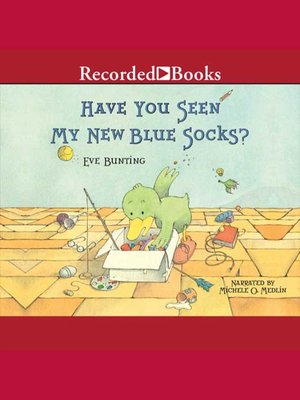 cover image of Have You Seen My New Blue Socks?